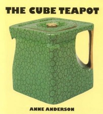 The Cube Teapot: The Story of the Pa..., Anderson, Anne