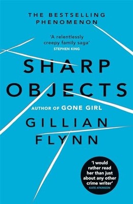 Gillian Flynn - Sharp Objects   A major HBO  Sky Atlantic Limited Ser - G245z