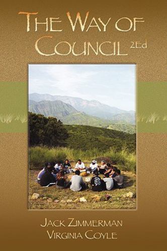 Way of Council by Virginia Coyle and Jack Zimmerman (2009, Trade Paperback)