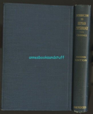 INTRODUCTION TO HUMAN PHYSIOLOGY by Crandell * second edition 1939 HB