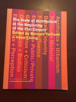 THE STATE OF ARCHITECTURE AT THE BEGINNING OF THE 21ST By Bernard Tschumi VG