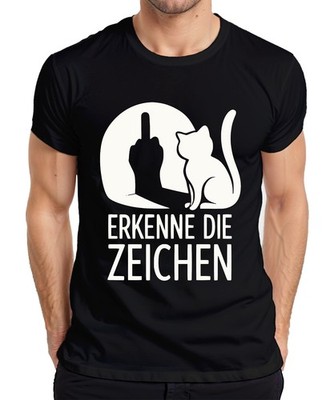 Erkenne die Zeichen Katze Mittelfinger Humor Geschenk Katzen Herren T-Shirt