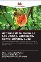 Abel HernáNdez-MuñOz (U. A.) | Avifaune De La Sierra De Las Damas, CabaiguáN,...