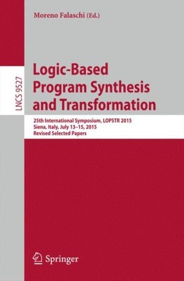 Logic-based Program Synthesis and Transformation : 25th International Symposi...
