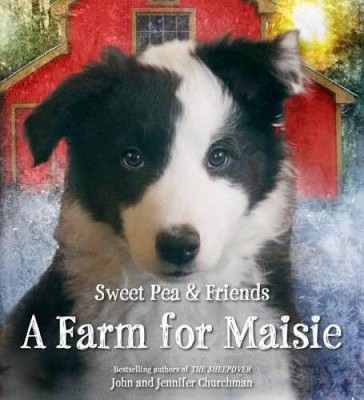 A Farm for Maisie (Sweet Pea & Friends) - Hardcover - VERY GOOD