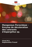Vinod M D (U. A.) | Manganous Peroxidase - Enzyme De DéColoration Des...