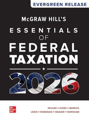 McGraw Hill's Essentials of Federal Taxation 2026: Evergreen Release by Brian C.