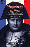 Montgomery B. Gibbs | Napoleon At War | Taschenbuch | Englisch (2012) | Leonaur