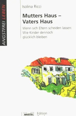 Mutters Haus - Vaters Haus