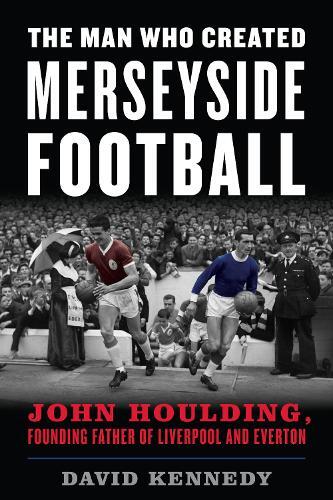 Thumbnail - David Kennedy The Man Who Created Merseyside Football (taschenbuch)