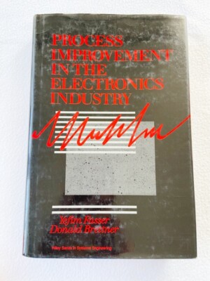 Process Improvement in the Electronics Industry 1992 HC
