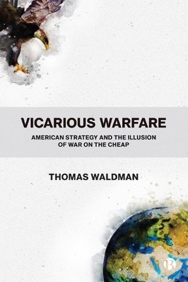 Vicarious Warfare by Thomas Waldman - 9781529207002