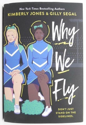 Why We Fly - Book by Kimberly Jones & Gilly Segal