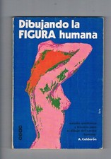 DIBUJANDO LA FIGURA HUMANA A CALDERON CEAC PINTANDO Y DIBUJANDO 1972