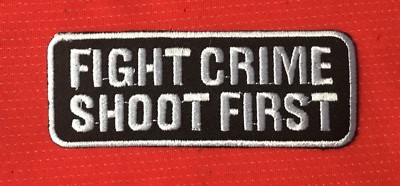FIGHT CRIME SHOOT FIRST MOTORRAD SPRUCH BIKER BIKE ABZEICHEN AUFBÜGELN AUFNÄHEN PATCH