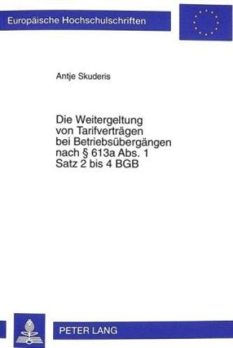 Thumbnail - Die Weitergeltung Von Tarifverträgen Bei Betriebsübergängen Nach 613a