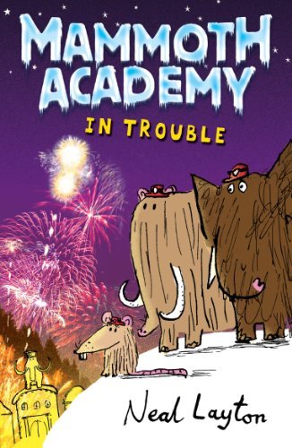 In Trouble (Mammoth Academy) By Neal Layton