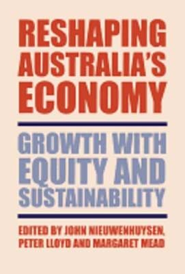 Reshaping Australia's Economy: Growth with Equity and Sustainability: New