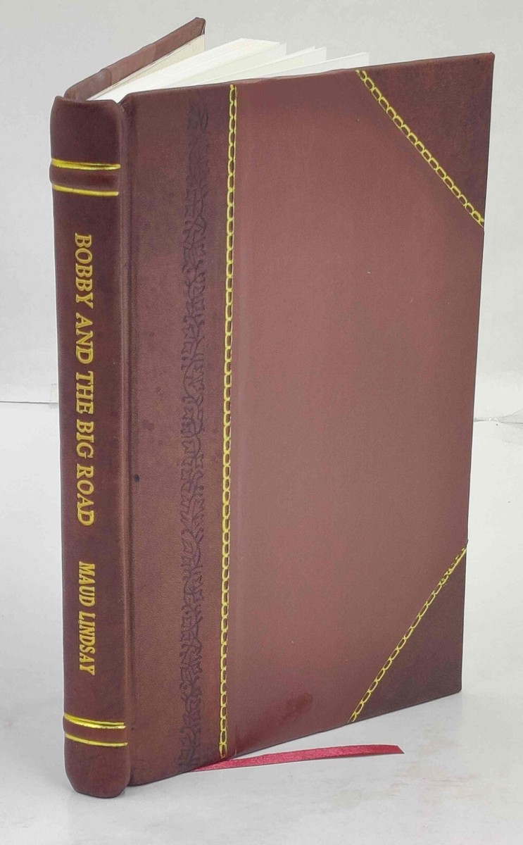 Bobby and the big road 1920 by Maud Lindsay, Florence Liley Yo