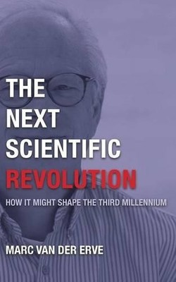 Marc van der Erve The Next Scientific Revolution (Paperback) (UK IMPORT)