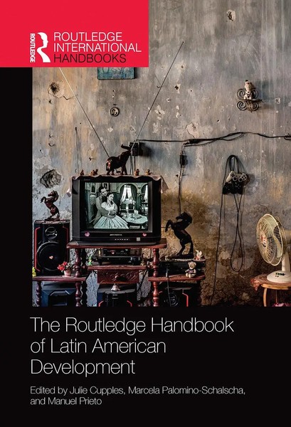 The Routledge Handbook Of Latin American Development | Julie Cupples (U. A.)-image