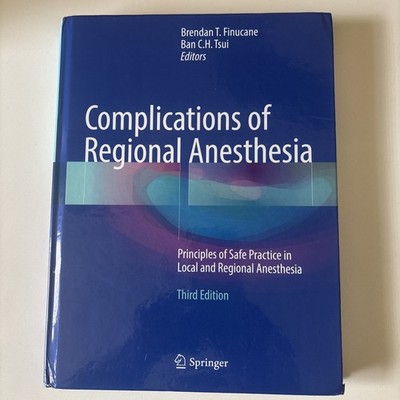 Complications of Regional Anesthesia: Principles of Safe Practic