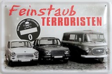 Blechschild Schild 20x30 cm - Feinstaubterroristen Trabant Wartburg B 1000 DDR