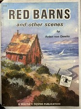  Red Barn And Other Scenes  By Arden Von Dewitz Published By Walter T. Foster