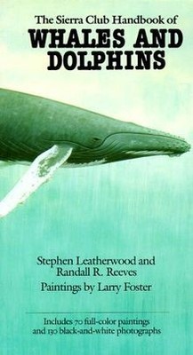 The Sierra Club Handbook of Whales and Dolphins von Leat... | Buch | Zustand gut