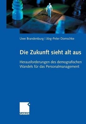 Die Zukunft sieht alt aus: Herausforderungen des demografischen Wandels f?r das