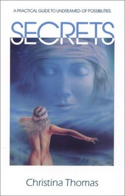 Secrets: A Practical Guide to - VERY GOOD