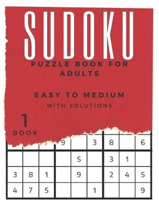 Sudoku - Puzzle Book For Adults - Easy to Medium with Solutions (Book1): Brain G