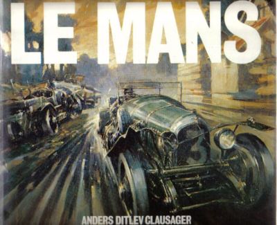 Le Mans a complete history 1923-1982 by Anders Ditlev Clausager Pub. 1982