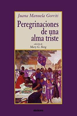 Peregrinaciones de una alma triste, Manuela-Gorriti, Berg 9789871136421 New-,