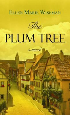 The Plum Tree By Ellen Marie Wiseman 2013 Library Binding Large Type Large Print Edition For Sale Online Ebay