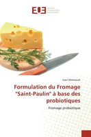 Formulation Du Fromage Saint-Paulin à Base Des Probiotiques Fromage Probiotique