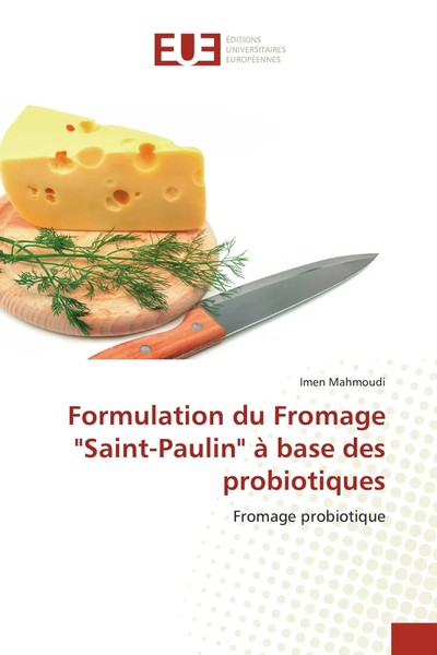 Formulation Du Fromage Saint-Paulin à Base Des Probiotiques Fromage Probiotique-image