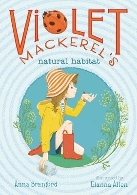 VIOLET MACKEREL'S NATURAL HABITAT By Anna Branford & Elanna Allen - Hardcover VG