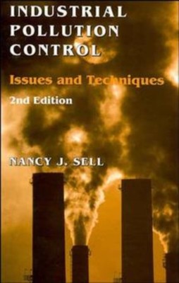 Industrial Pollution Control   Issues and Technique 2e Sell Hardback
