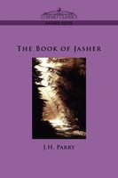 The Book Of Jasher J. H. Parry Taschenbuch Kartoniert / Broschiert Englisch 2005