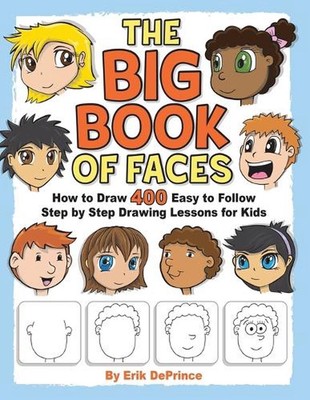 The Big Book of Faces: How to Draw 400 Easy to follow Step by Step Drawing Lesso