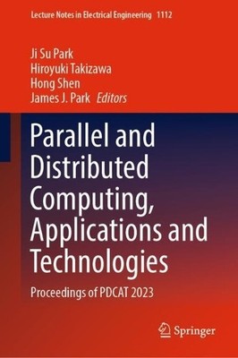 Parallel and Distributed Computing, Applications and Technolo... - 9789819982103