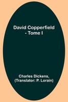 Charles Dickens | David Copperfield - Tome I | Taschenbuch | FranzöSisch (2023)