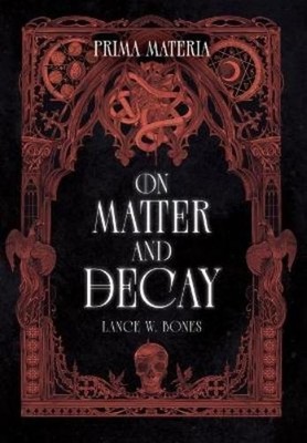 Lance W Bones Prima Materia (Hardback)