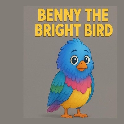Benny the Bright Bird by The Key Factor Paperback Book