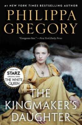 The Kingmaker's Daughter (The Plantagenet and Tudor Novels) - Paperback - GOOD
