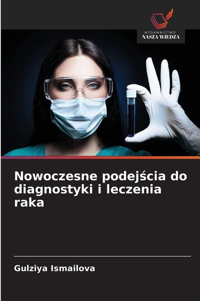 Nowoczesne Podej¿Cia Do Diagnostyki I Leczenia Raka Gulziya Ismailova-image