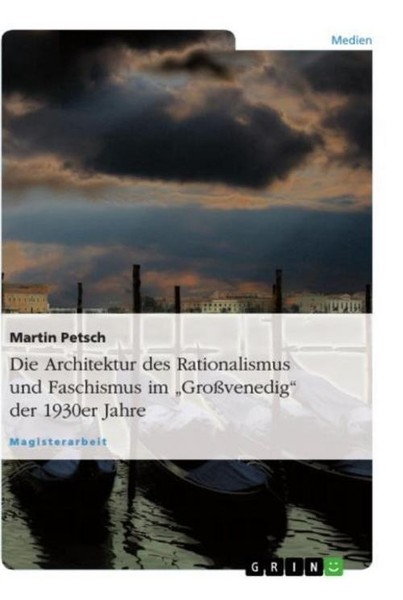 "Die Architektur Des Rationalismus Und Faschismus Im \\\"GroßVenedig\\\" Der 1930Er J"-image