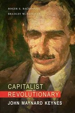 Capitalist Revolutionary : John Maynard Keynes, Hardcover by Backhouse, Roger...