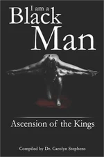 I Am A Black Man: Ascension of the Kings (Paperback or Softback)